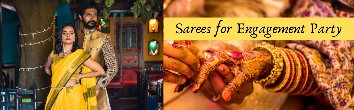 Sarees for Engagement Party